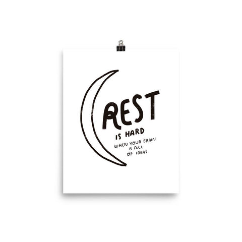 Rest Is Hard Print