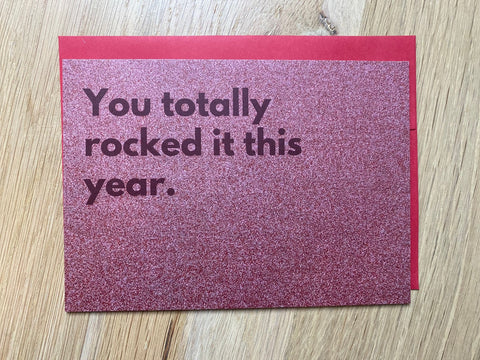 You Totally Rocked It This Year - Card
